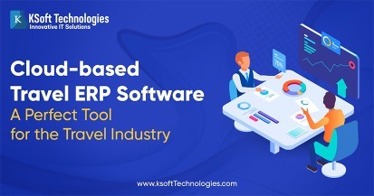 Cloud-based Custom ERP Software: Optimize Your Travel Business Management